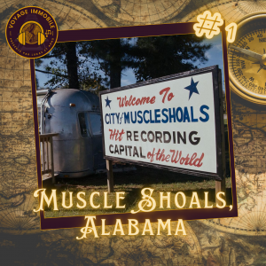 Voyage_Immobile_01__Muscle_Shoals_Alabama.png